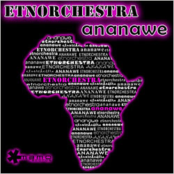 MAM016 | ETNORCHESTRA – Ananawe