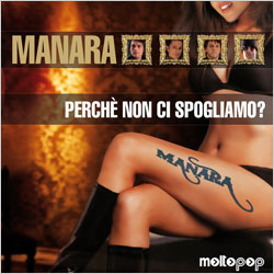 MPP026 | MANARA – Perchè non ci spogliamo?