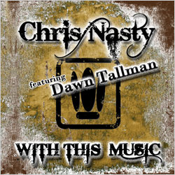 MAM017 | CHRIS NASTY ft. DAWN TALLMAN – With This Music