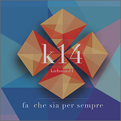 MPP039 | KARBONIO14 – Fa Che Sia Per Sempre