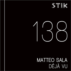 STK138 | MATTEO SALA – Déjà Vu