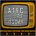 SD0216 | ATFC ft. RAE – It’s Over