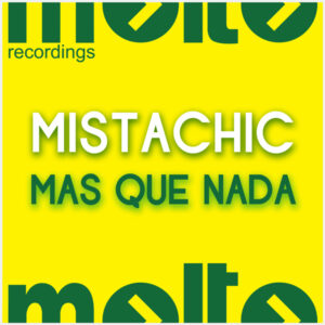 MOL186 | MISTACHIC – Mas Que Nada