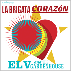 MPP051 | EL V and THE GARDENHOUSE – La Brigata Corazòn