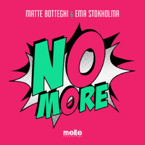 MOL191 | MATTE BOTTEGHI & EMA STOKHOLMA – No More