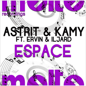 MOL194 | ASTRIT & KAMY Ft. Ervin & Iljard – Espace