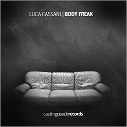 CAS013 | LUCA CASSANI – Body Freak