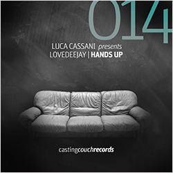 CAS014 | LUCA CASSANI Presents LOVEDEEJAY – Hands Up