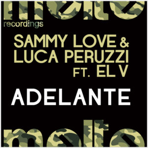 MOL206 | SAMMY LOVE & LUCA PERUZZI FEAT. EL V – Adelante