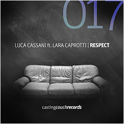 CAS017 | LUCA CASSANI Feat. Lara Caprotti – Respect