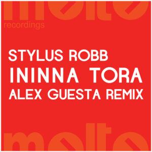 MOL216 | STYLUS ROBB – Ininna Tora – Alex Guesta Remix