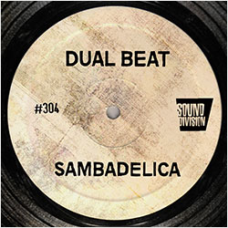 SD0304 | DUAL BEAT – Sambadelica