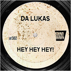 SD0302 | DA LUKAS – Hey Hey Hey!