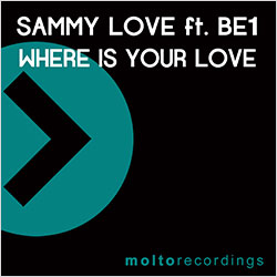 MOL220 | SAMMY LOVE ft. BE1 – Where Is Your Love