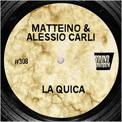 SD0308 | MATTEINO DJ & ALESSIO CARLI – La Quica