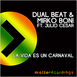 MOL230 | DUAL BEAT & MIRKO BONI FEAT. JULIO CESAR – La Vida Es Un Carnaval
