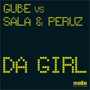 MOL071 | GUBE vs SALA & PERUZ – Da Girl