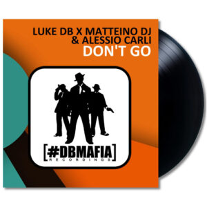 DBM001 | LUKE DB X MATTEINO DJ & ALESSIO CARLI – Don’t go