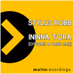 MOL233 | STYLUS ROBB – Ininna Tora (Ottomix & Yano RMX)