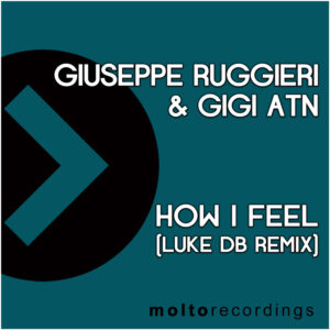 MOL234 | GIUSEPPE RUGGIERI & GIGI ATN – How i Feel