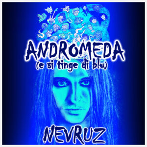 MPP092 | NEVRUZ with Luca Cassani & Andrea Morelli – Andromeda