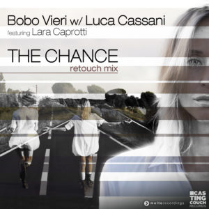 CAS027A | Bobo Vieri w/ Luca Cassani ft. Lara Caprotti – The Chance (ReTouch Mix)