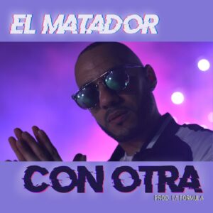 MPP110 | El Matador – Con Otra