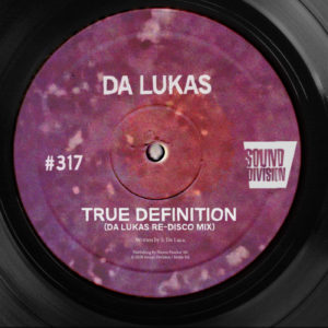 SD0317 | Da Lukas – True Definition (Da Lukas Re-Disco Mix)