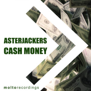 MOL269 | Asterjackers – Cash Money