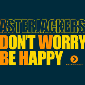MOL276 | Asterjackers – Don’t Worry Be Happy