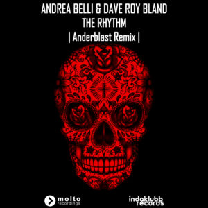 MOL272 | Andrea Belli & Dave Roy Bland – The Rhythm (Anderblast Remix)
