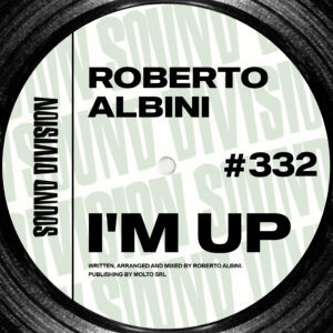 SD0332 | Roberto Albini – I’m Up
