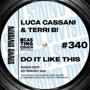 SD0340 | Luca Cassani & Terri B! – Do It Like This
