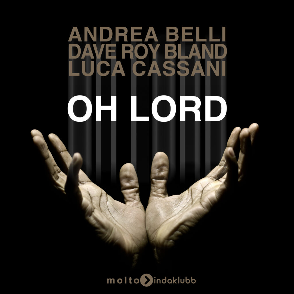 MOL286 | Andrea Belli, Dave Roy Bland, Luca Cassani – Oh Lord