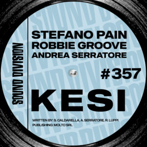SD0357 | Stefano Pain, Robbie Groove, Andrea Serratore – Kesi