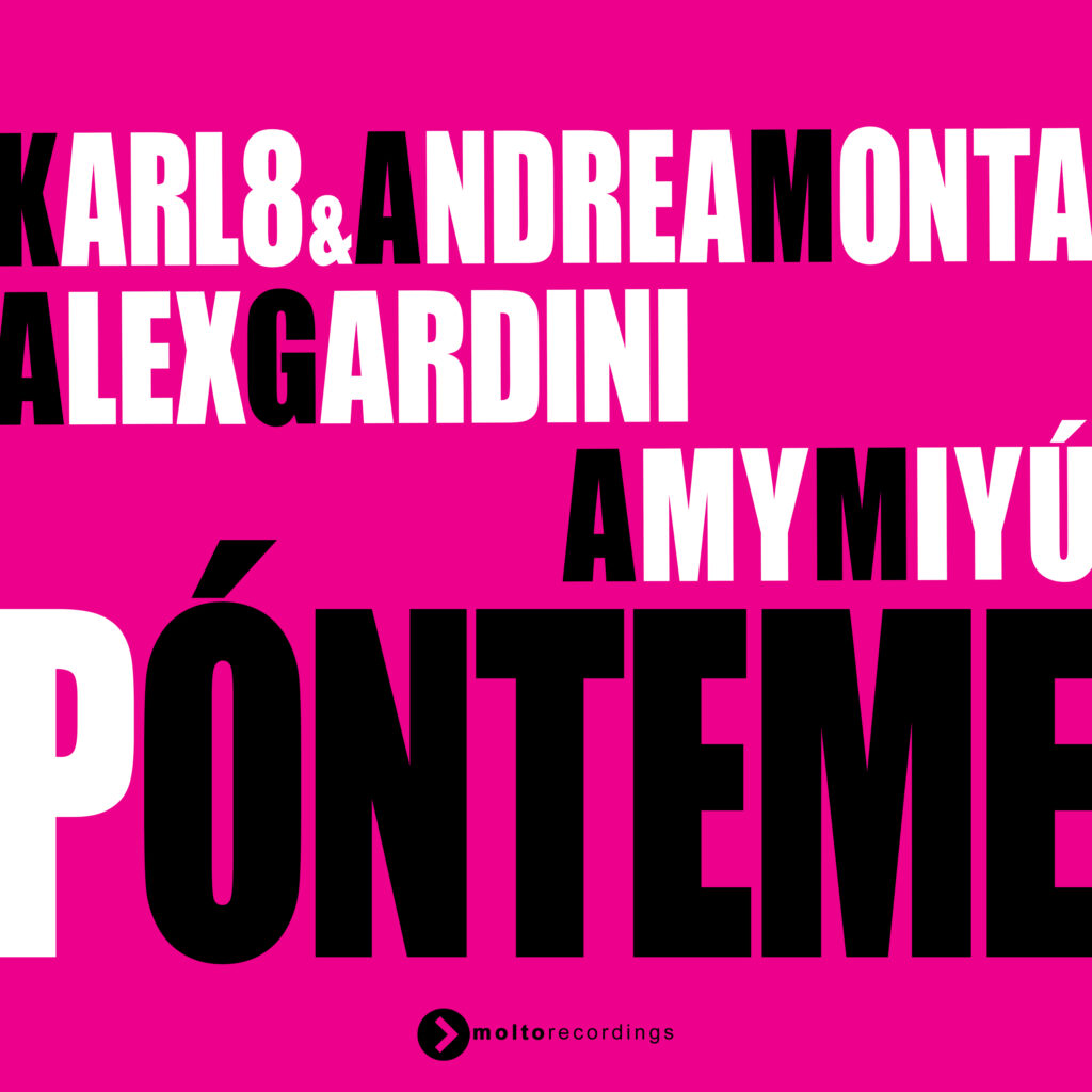 MOL299 | Karl8 & Andrea Monta, Alex Gardini, Amy Miyù – Pónteme