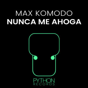PYT033 | Max Komodo – Nunca Me Ahoga