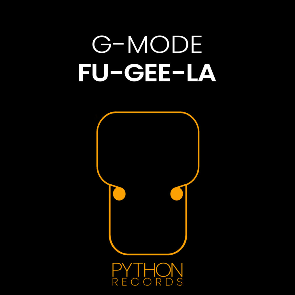 PYT050 | G-Mode – Fu-gee-la