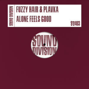 SD0403 | Fuzzy Hair & Plavka – Alone Feels Good